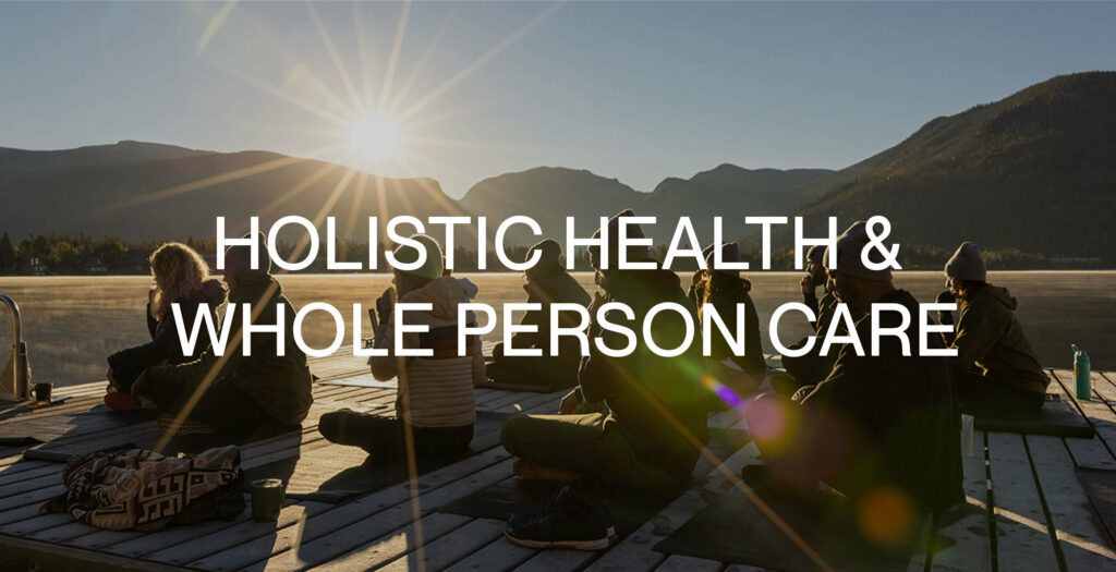 Holistic Health and Whole Person Care